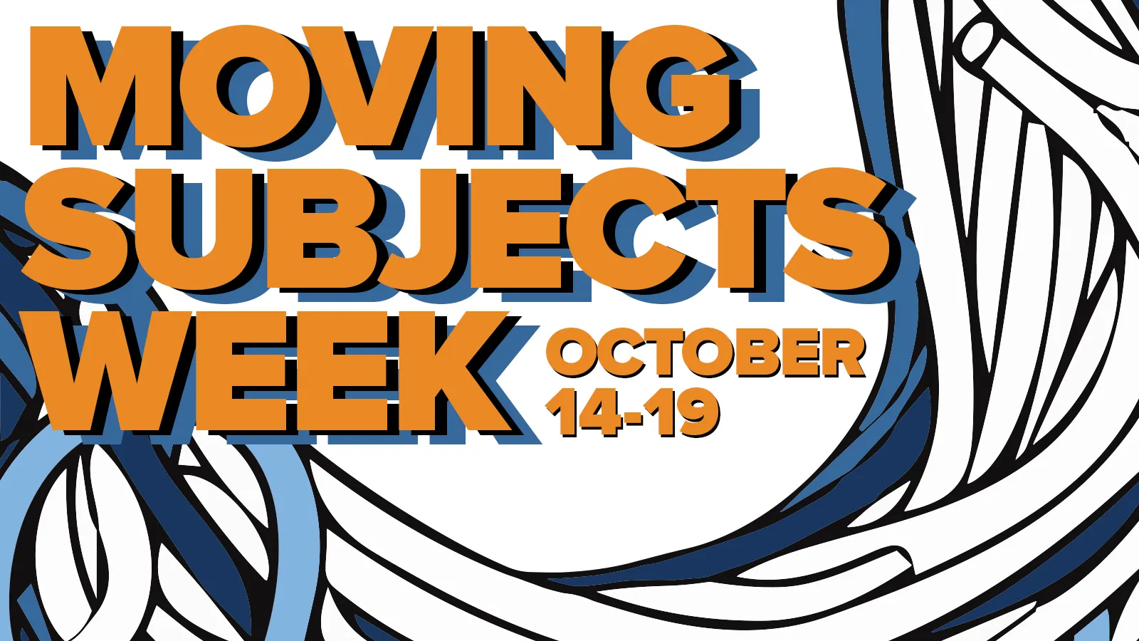 Handdrawn noodle-esque lines with text: MOVING SUBJECTS WEEK OCTOBER 14-19
