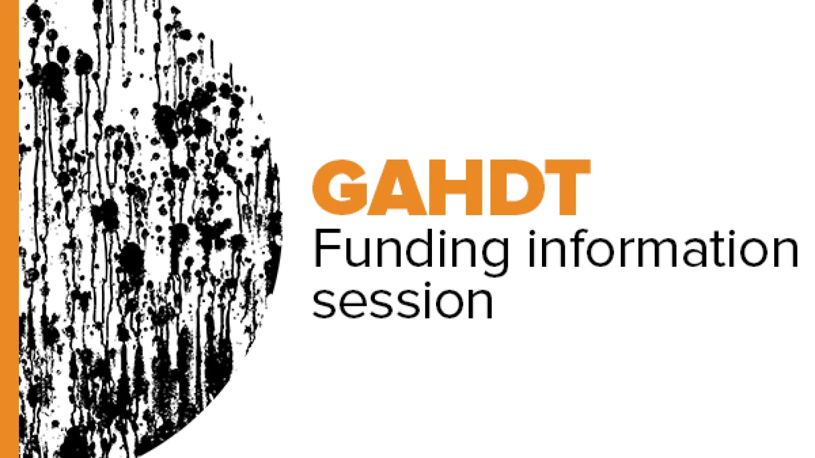 Half moon design with text: GAHDT funding information session