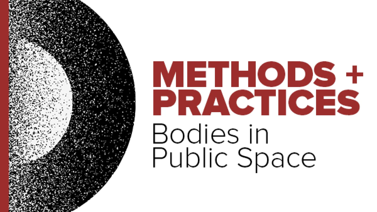 Geometric illustration with text: Methods + Practices Bodies in Public Space