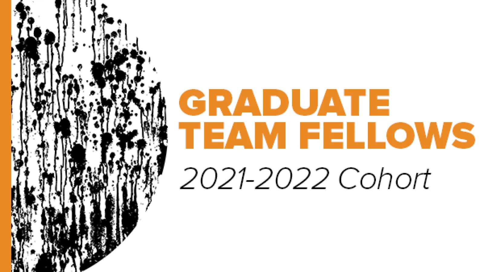 Illustration with text: Graduate Team Fellows 2021-2022 Cohort