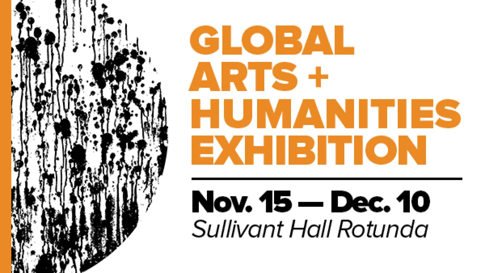 Abstract composition with text: Global Arts + Humanities Exhibition
