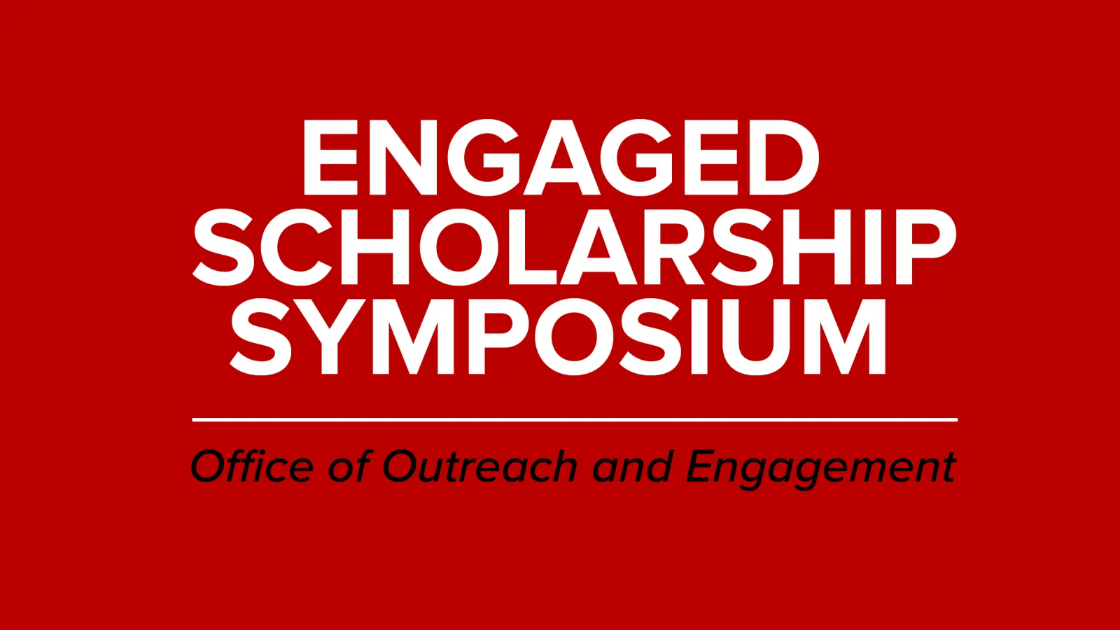Red rectangle with text: Engaged Scholarship Symposium, Office of Outreach and Engagement