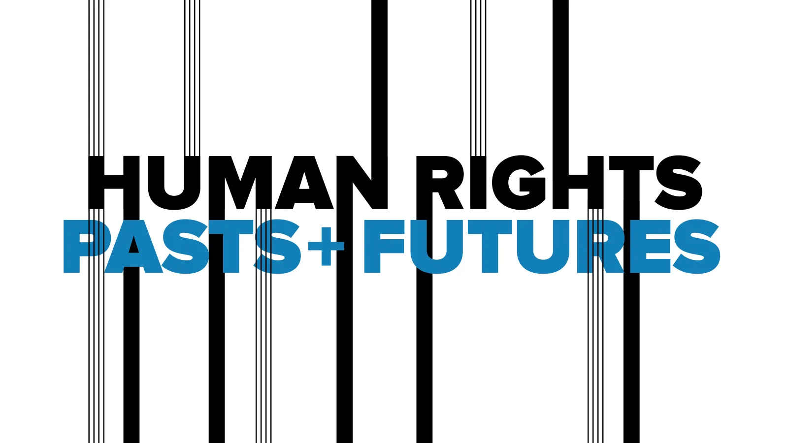 Text "HUMAN RIGHTS PASTS + FUTURES" with vertical linework