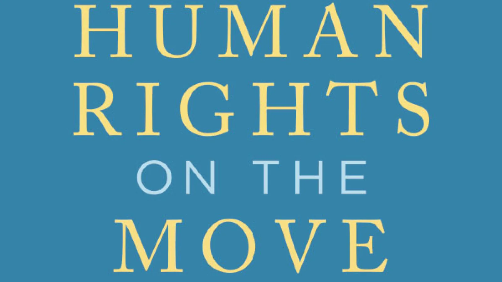 Blue background with text: HUMAN RIGHTS ON THE MOVE