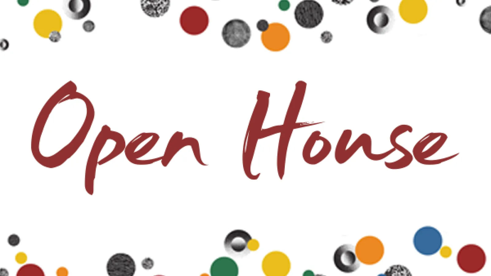 Graphic with colorful dots and text reading "Open House"