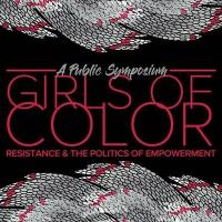 Illustration framed by feathers with text "A public symposium: Girls of Color: Resistance & the Politics of Empowerment"