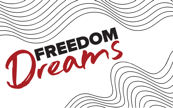 Wavy black and white lines with white path through center and text FREEDOM Dreams