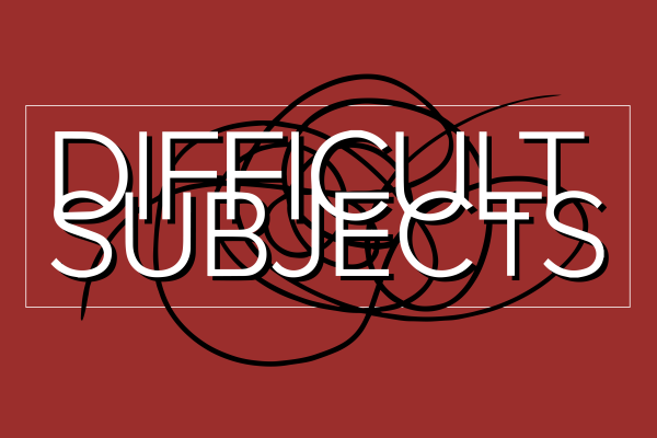 Red background with black squiggle and text "Difficult Subjects"