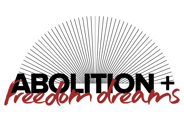 Abstract radial design behind text: Abolition + freedom dreams